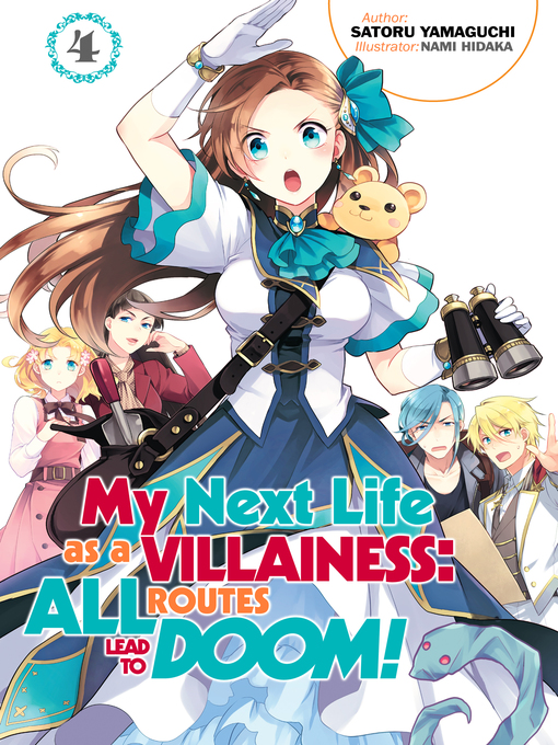 Title details for My Next Life as a Villainess: All Routes Lead to Doom!, Volume 4 by Satoru Yamaguchi - Available